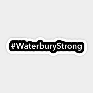 Waterbury Strong Sticker